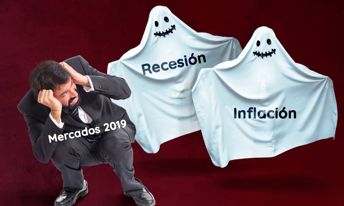 Los fantasmas de la recesión e inflación rondarán a los mercados en el 2019