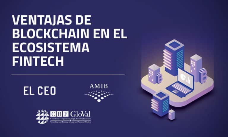 EL CEO, CBF GloVal y la AMIB te invitan a un foro sobre blockchain y fintech