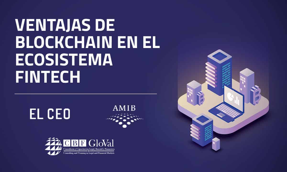 EL CEO, CBF GloVal y la AMIB te invitan a un foro sobre blockchain y fintech