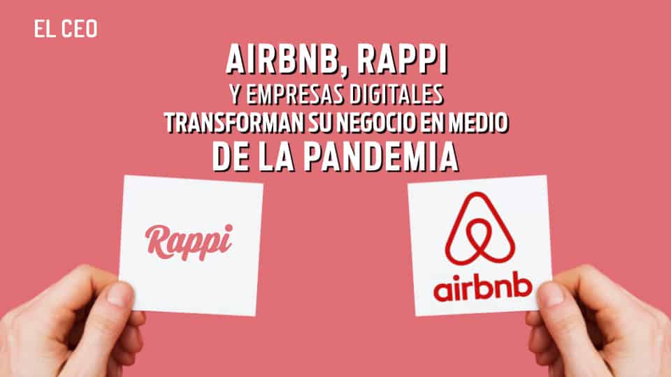 Airbnb, Rappi y empresas digitales transforman su negocio en medio de la pandemia