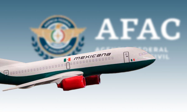 Mexicana de Aviación libra un obstáculo más: obtiene título de asignación por parte de la AFAC