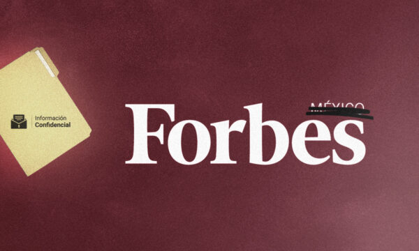 #InformaciónConfidencial: Triunfo de Forbes