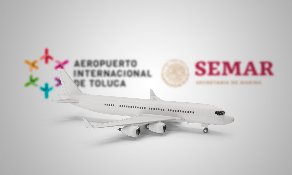 Aeropuerto Internacional de Toluca pasa a manos de la Secretaría de Marina
