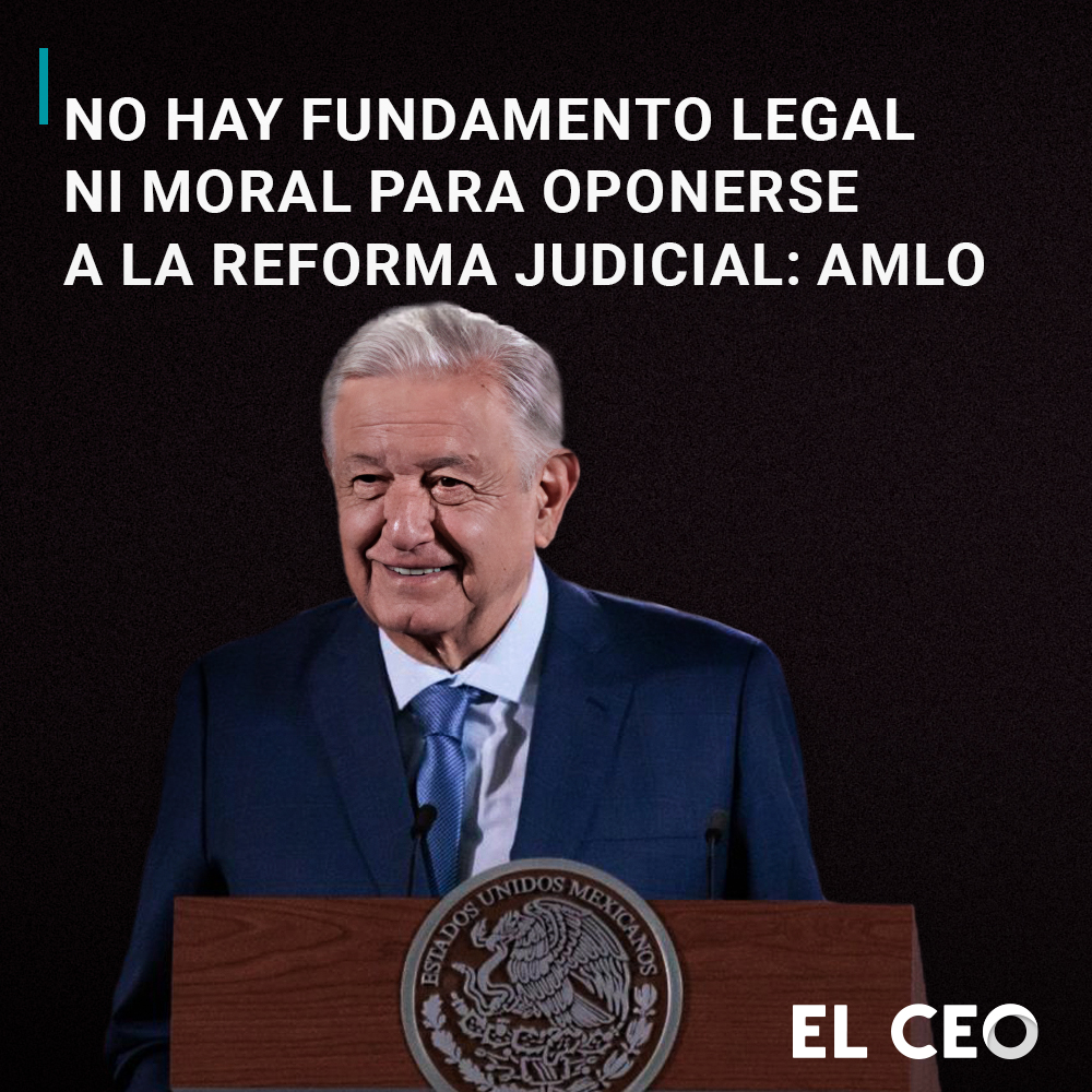 AMLO defiende reforma al Poder Judicial