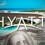 Hyatt se deshace de 15 resorts en el Caribe y México en una operación estimada en 2,000 mdd