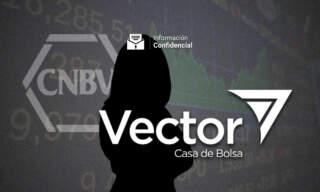 #InformaciónConfidencial: ExCNBV que supervisó a Vector intervendrá a la casa de bolsa