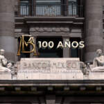 Banxico celebra 100 años: cuidar de los billetes y la autonomía