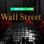 BMV y Wall Street ignoran la caída del viernes y se centran en las ganancias mensuales