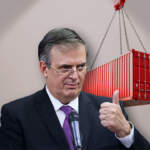 México ajustará su política arancelaria para frenar déficit y proteger la producción nacional: Marcelo Ebrard