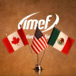 IMEF pide claridad en reformas y rumbo definido para el T-MEC