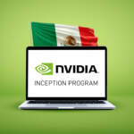 ‘Inception’, el programa de IA de Nvidia estará presente en empresas mexicanas, ¿cómo funcionará?
