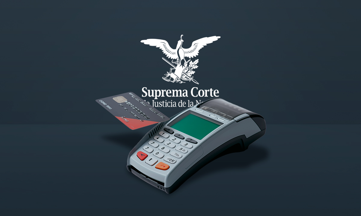 Bancos sufren revés en la Suprema Corte por cobros no reconocidos