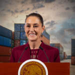 Plan México se blinda con aranceles: el giro proteccionista de Claudia Sheinbaum