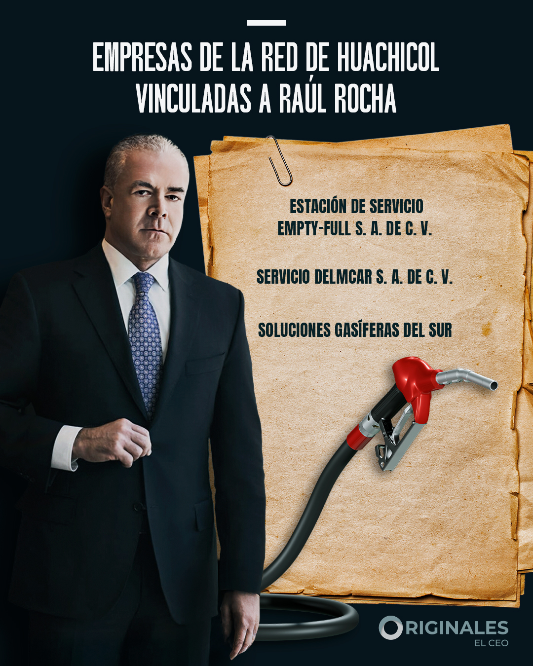 Raúl Rocha posee empresas de gas relacionadas al huachicol