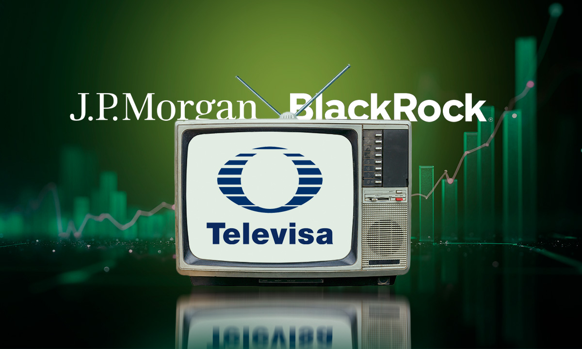 Televisa anota su mejor semana del año en la BMV tras llegada de BlackRock y JP Morgan