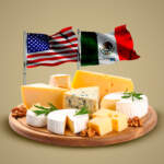 Quesos europeos desatan conflicto comercial entre México y EU rumbo a la revisión del T-MEC