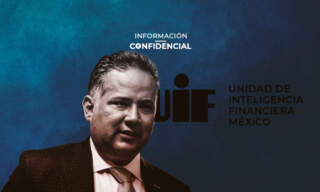 #InformaciónConfidencial: Los intereses de Santiago Nieto en la UIF