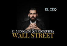 Revista EL CEO: El mexicano que conquista Wall Street
