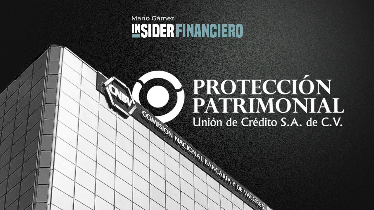 CNBV investiga a Protección Patrimonial Unión de Crédito